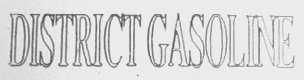 DISTRICT GASOLINE