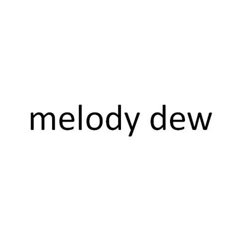 MELODY DEW