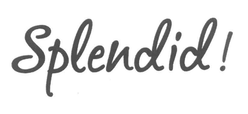 SPLENDID！