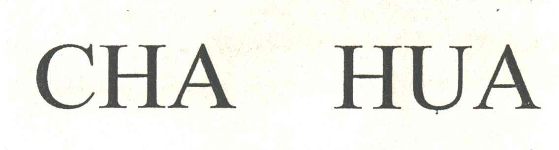 CHA HUA