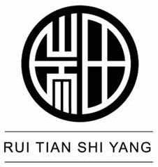 RUI TIAN SHI YANG