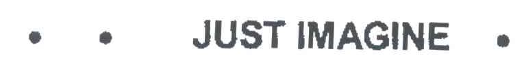 JUST IMAGINE