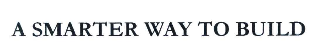 SMARTER WAY TO BUILD