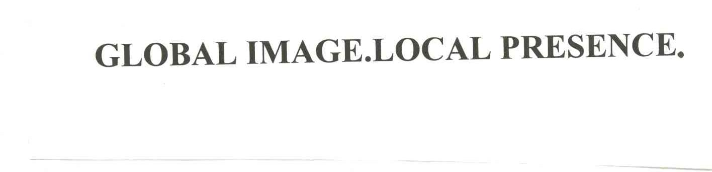 GLOBAL IMAGE LOCAL PRESENCE