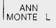 ANN MONTE L