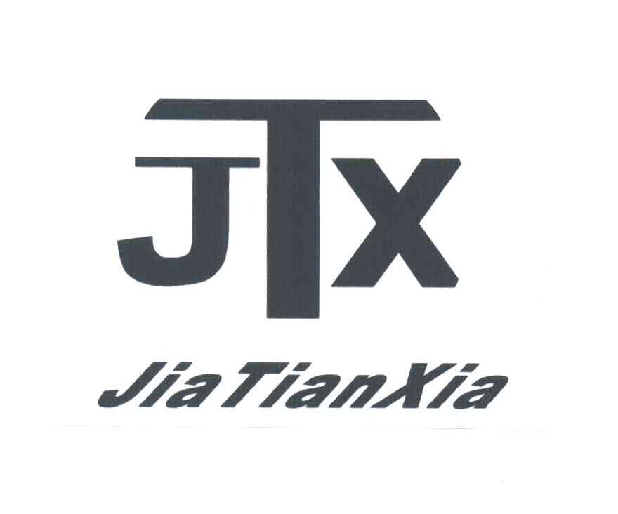JIA TIAN XIA;JTX