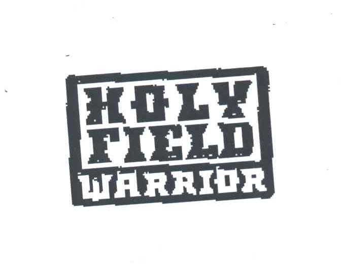 H OLYFIELD WARRIOR