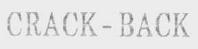 CRACK-BACK