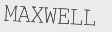 MAXWELL