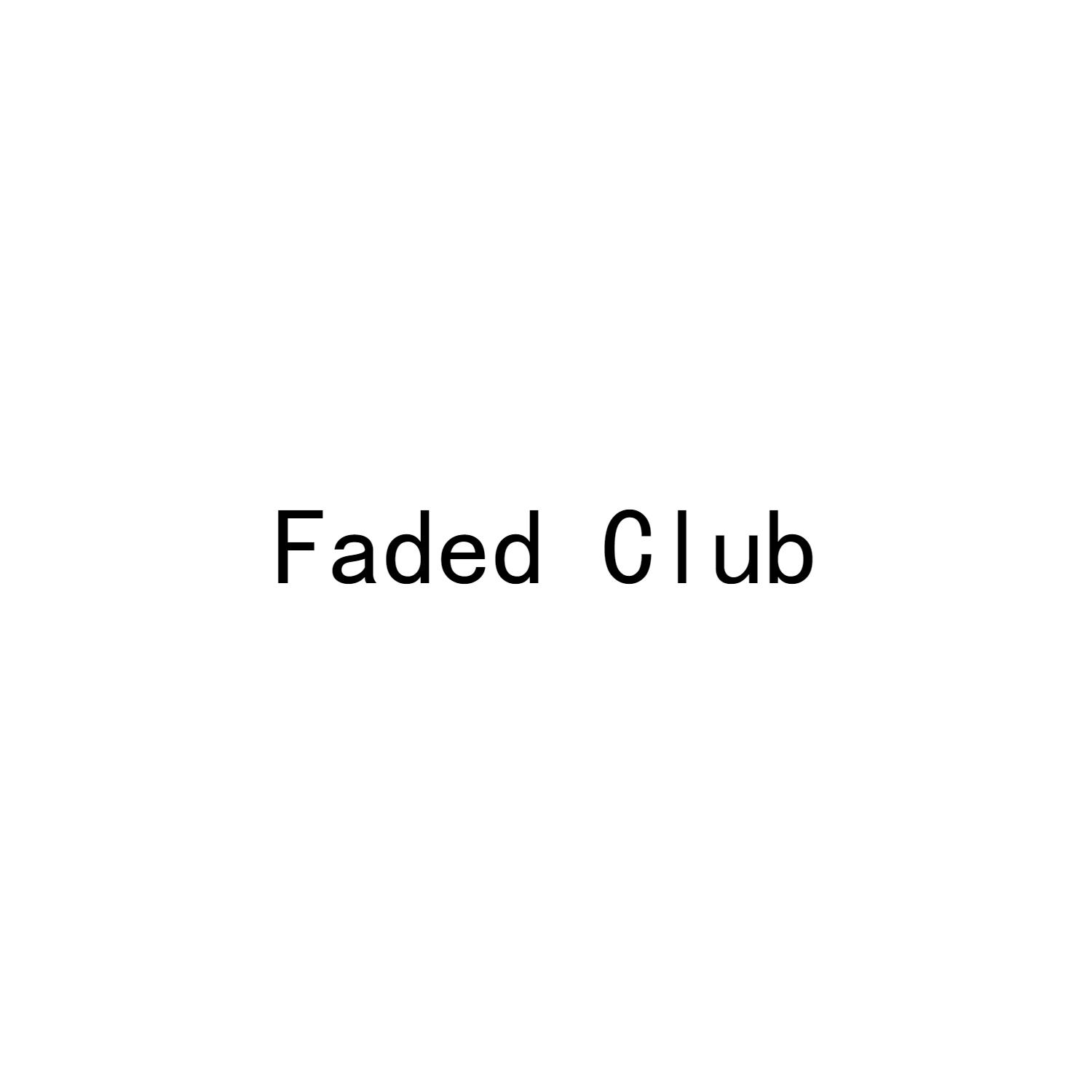 FADED CLUB