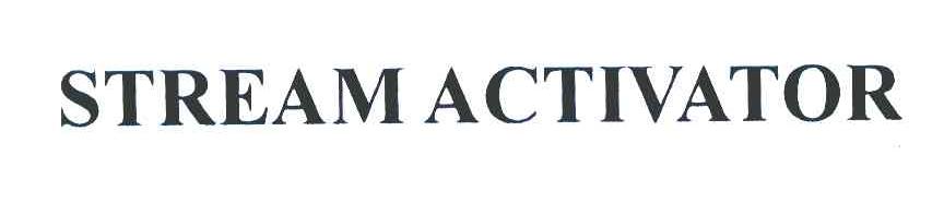 STREAM ACTIVATOR