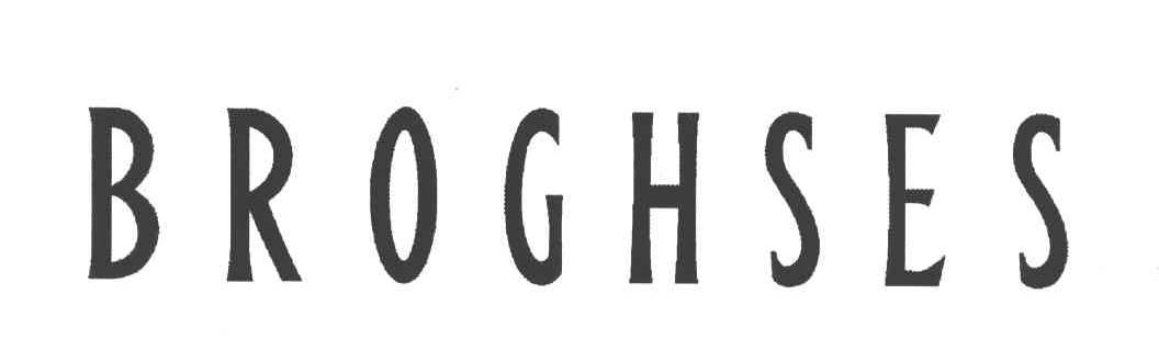BROGHSES