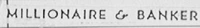 MILLIONAIRE & BANKER