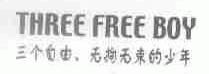 三个自由无拘无束的少年;THREE FREE BOY