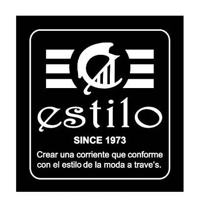 ESTILO SINCE 1973 CREAR UNA CORRIENTE QUE CONFORME CON EL ESTILO DE LA MODA A TRAVE&rsquo;S