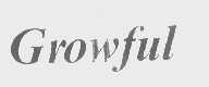 GROWFUL