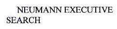 NEUMANN EXECUTIVE SEARCH