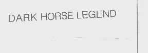DARK HORSE LEGEND