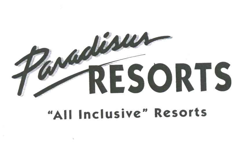 PARADISUS ;RESORTS ;ALL INCLUSIVE RESORTS