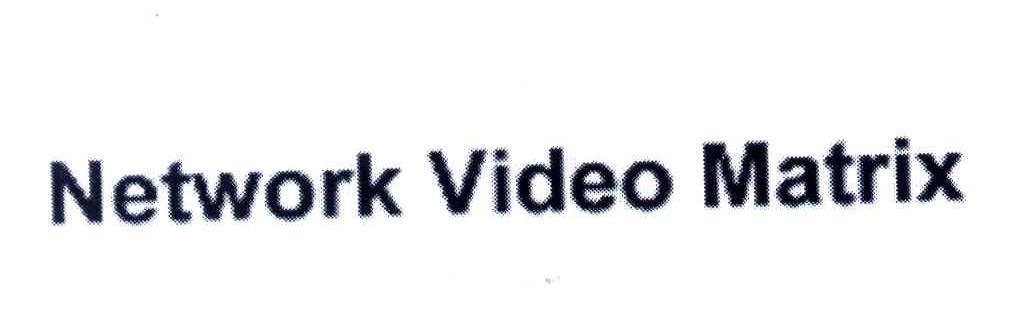 NETWORK VIDEO MATRIX