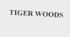 TIGER WOODS