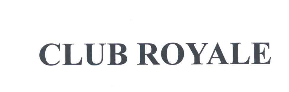 CLUB ROYALE