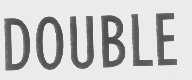 DOUBLE
