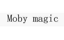 MOBY MAGIC