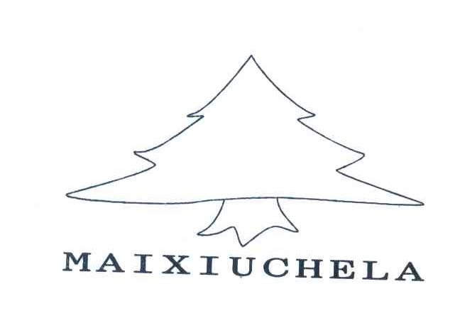 MAIXIUCHELA