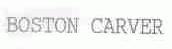 BOSTON CARVER