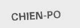 CHIEN-PO