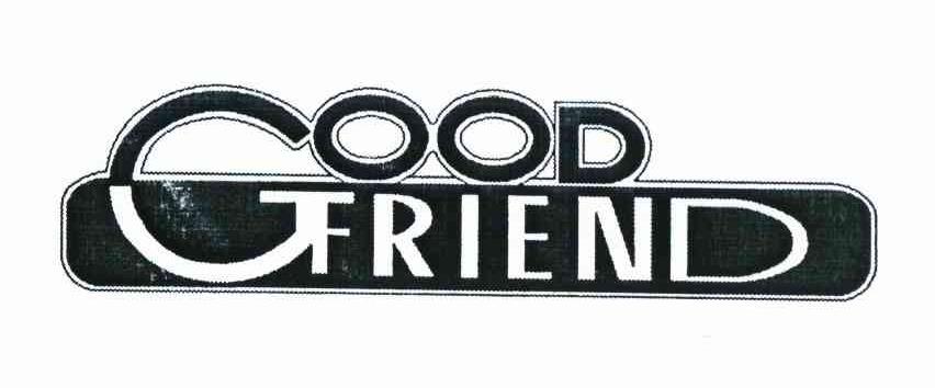 GOOD FRIEND