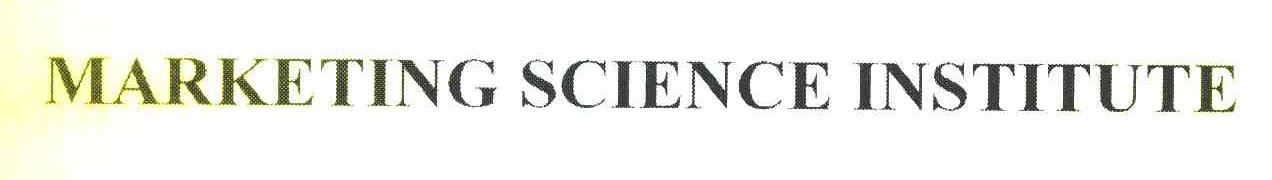 MARKETING SCIENCE INSTITUTE