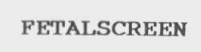 FETALSCREEN