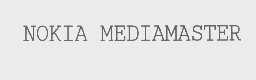 NOKIA MEDIAMASTER