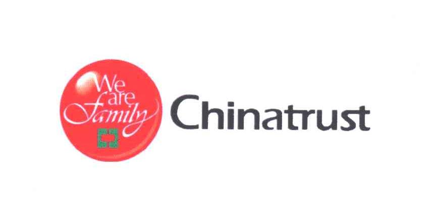 CHINATRUST；WE ARE FAMILY