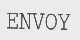ENVOY