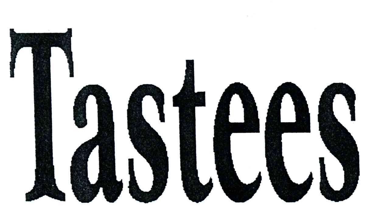 TASTEES