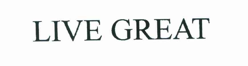 LIVE GREAT