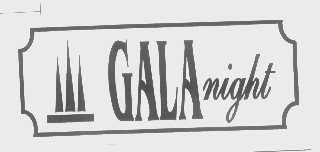 GALA NIGHT