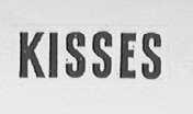 KISSES
