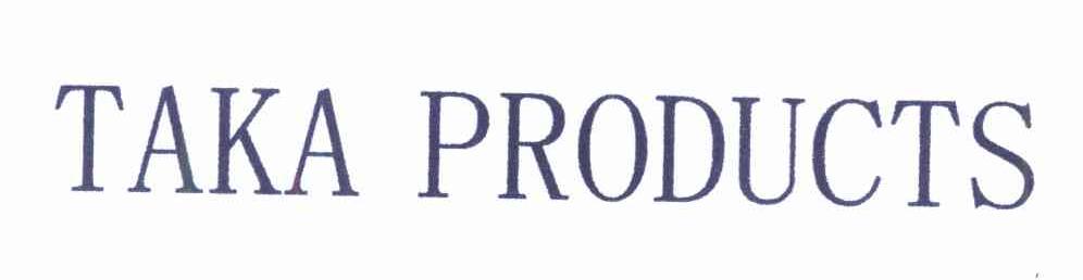 TAKA PRODUCTS