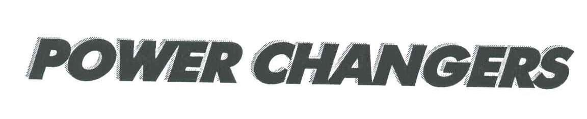 POWER CHANGERS