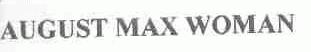 AUGUST MAX WOMAN