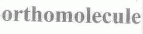ORTHOMOLECULE