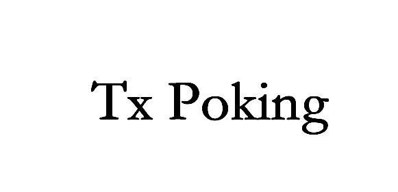 TXPOKING