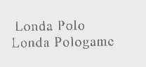 LONDA POLO LONDA POLOGAME