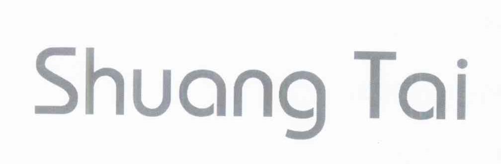 SHUANG TAI