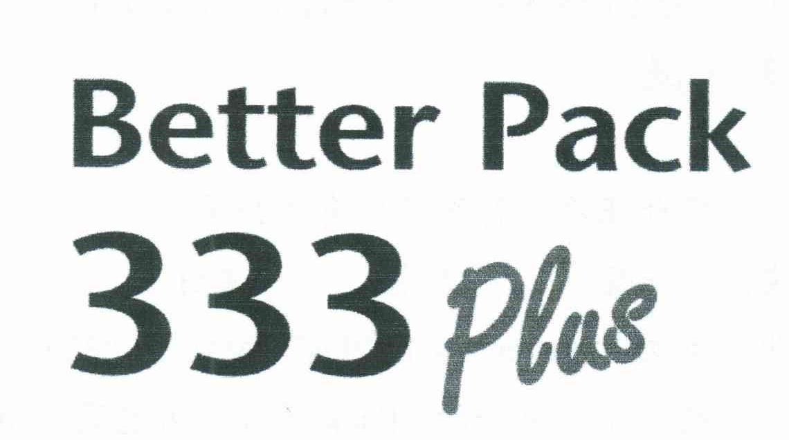 BETTER PACK;PLUS;333