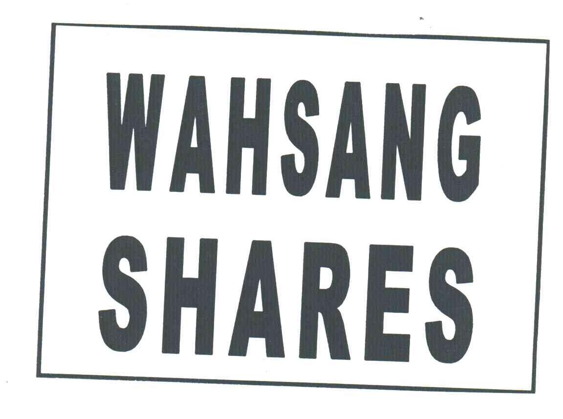 WAHSANG SHARES